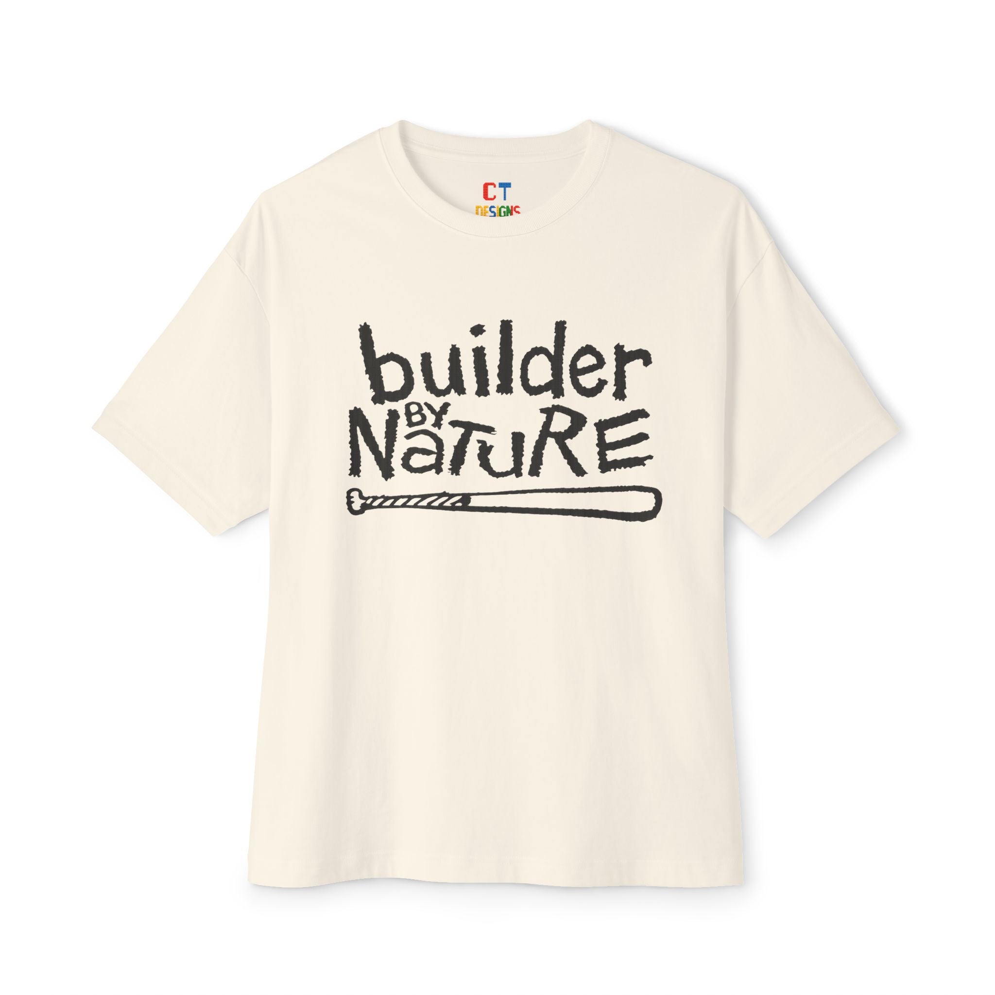 Builder By Nature T-Shirt