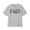 What's Poppin Family? Oversized Boxy T-Shirt