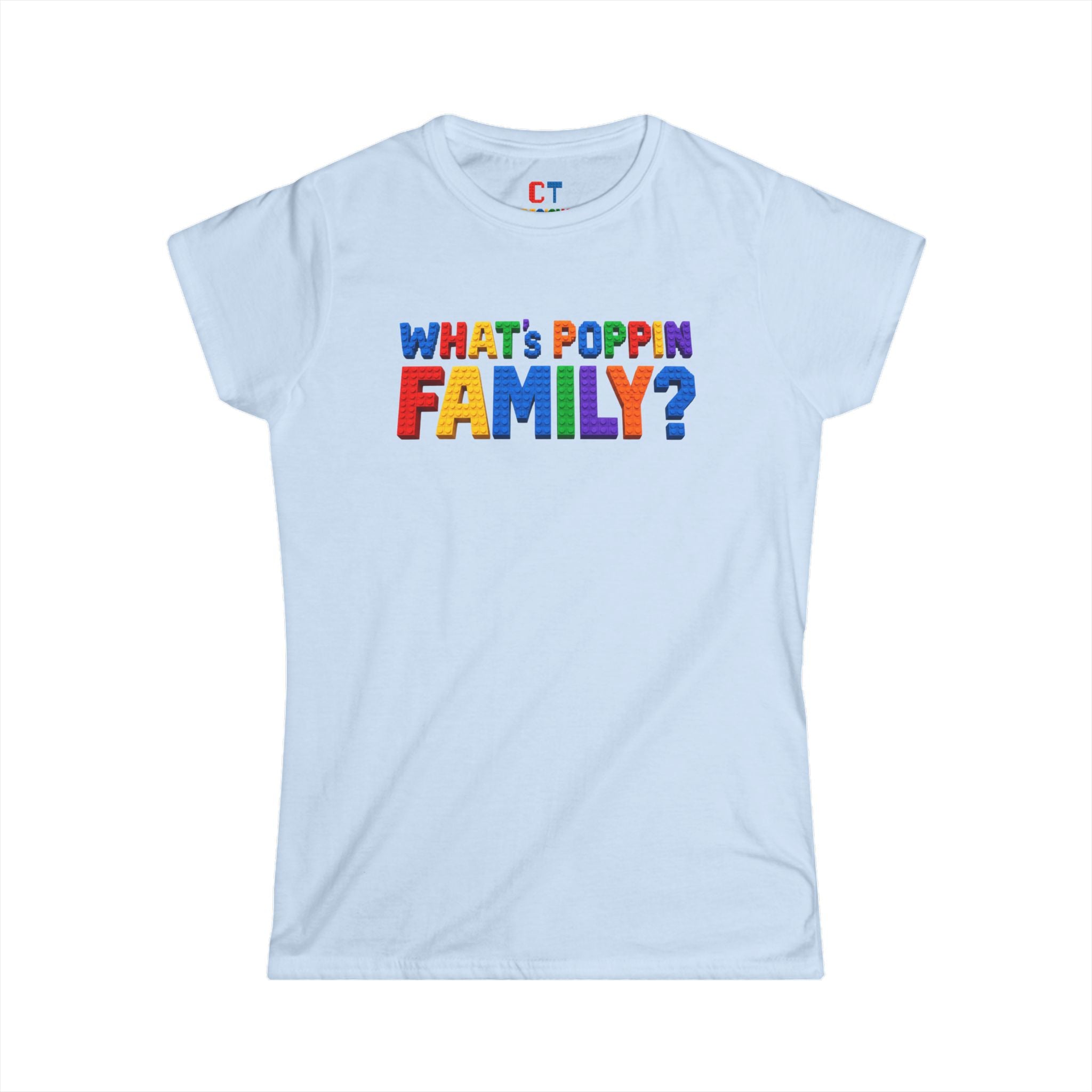 What's Poppin Family?  For The Ladies T-Shirt