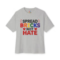 Spread Bricks Not Hate T-Shirt